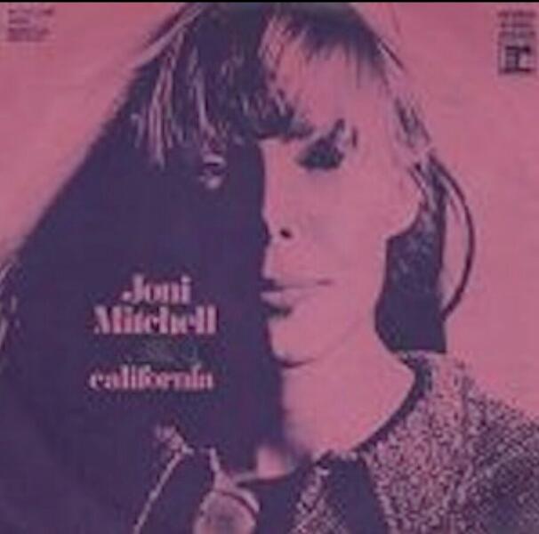 Words on Wednesday:  “California”, Blue (1971) – Joni Mitchell